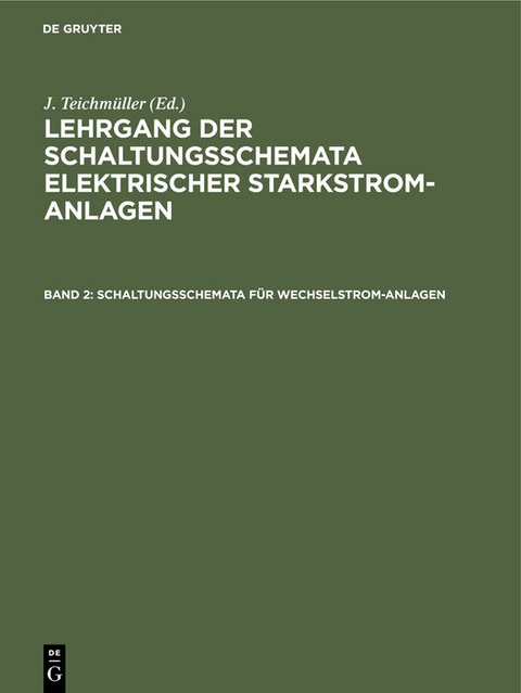 Lehrgang der Schaltungsschemata elektrischer Starkstrom-Anlagen / Schaltungsschemata für Wechselstrom-Anlagen - 