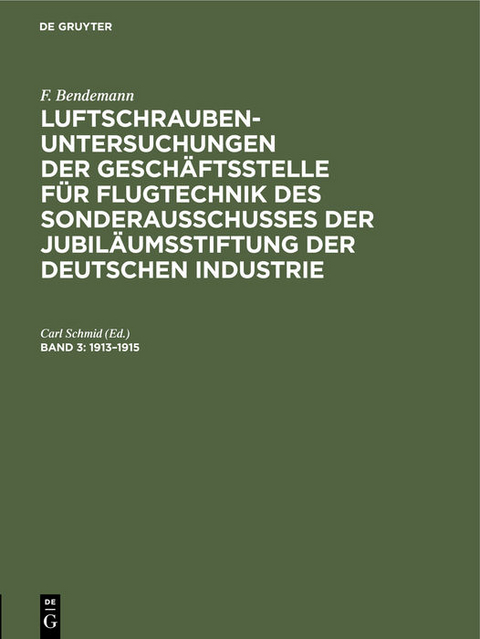 F. Bendemann: Luftschrauben-Untersuchungen der Geschäftsstelle für... / 1913–1915 - 