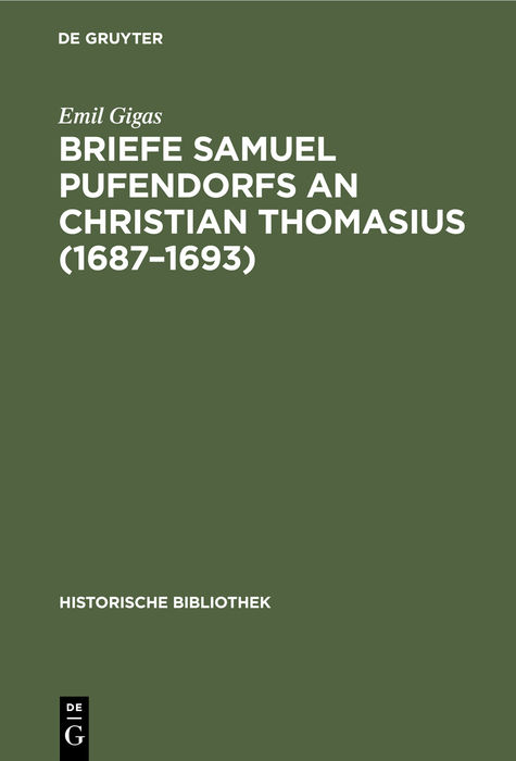 Briefe Samuel Pufendorfs an Christian Thomasius (1687–1693) - Emil Gigas