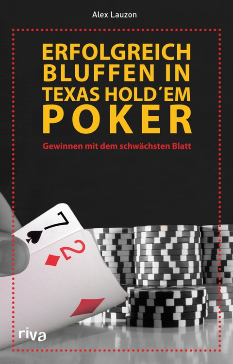 Erfolgreich bluffen beim Texas Hold'em - Alex Lauzon