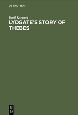 Lydgate’s Story of Thebes - Koeppel, Emil