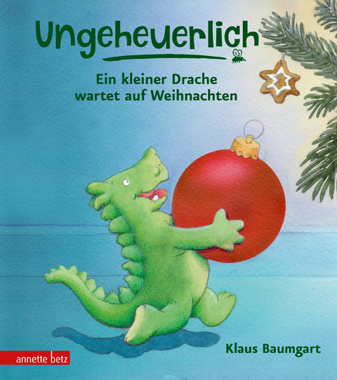 Ungeheuerlich - Ein kleiner Drache wartet auf Weihnachten - Klaus Baumgart