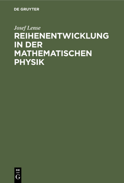 Reihenentwicklung in der mathematischen Physik - Josef Lense