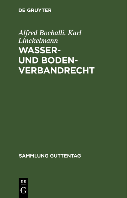 Wasser- und Bodenverbandrecht - Alfred Bochalli, Karl Linckelmann