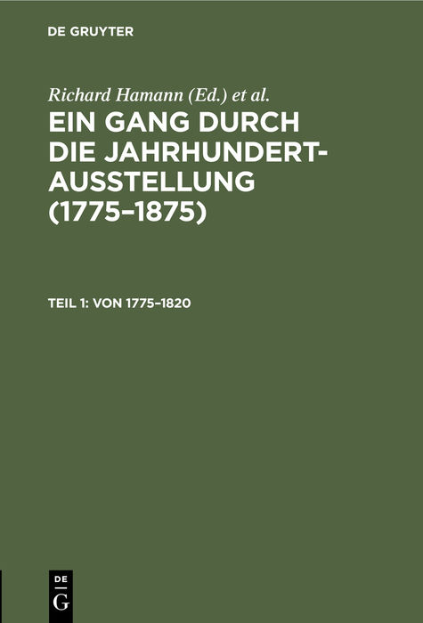 Ein Gang durch die Jahrhundert-Ausstellung (1775–1875) / Von 1775–1820 - 