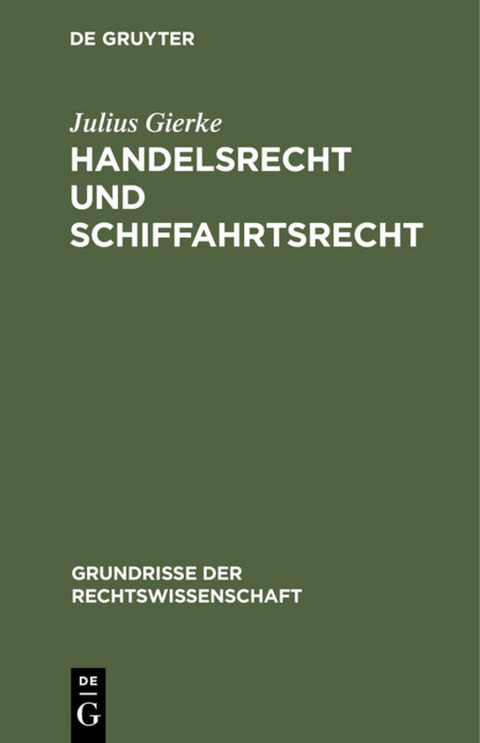 Handelsrecht und Schiffahrtsrecht - Julius Gierke