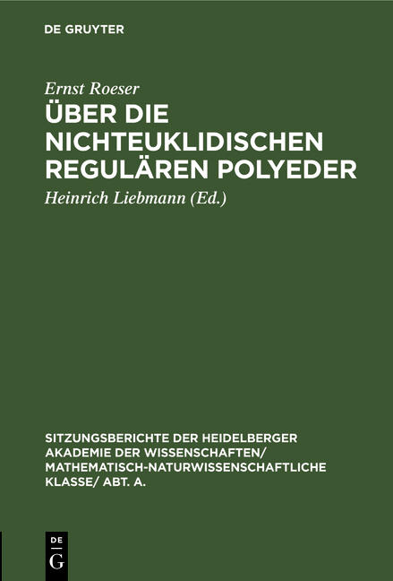 Über die nichteuklidischen regulären Polyeder - Ernst Roeser