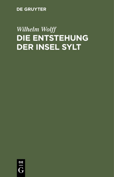 Die Entstehung der Insel Sylt - Wilhelm Wolff