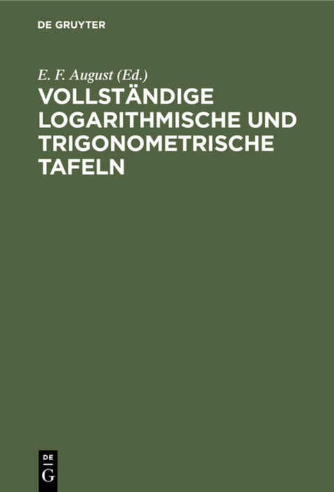 Vollständige logarithmische und trigonometrische Tafeln - 