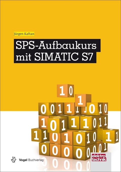 SPS-Aufbaukurs mit SIMATIC S7 - Jürgen Kaftan