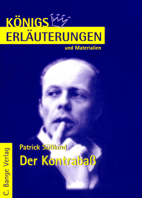 Der Kontrabaß von Patrick Süskind.  Textanalyse und Interpretation. - Patrick Süskind