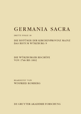 Germania Sacra. Dritte Folge / Die Würzburger Bischöfe von 1746 bis 1802. Die Bistümer der Kirchenprovinz Mainz. Das Bistum Würzburg 9 - Winfried Romberg