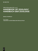 Handbook of Zoology / Handbuch der Zoologie. Mammalia / Der weibliche Sexualzyklus - Fritz Strauss