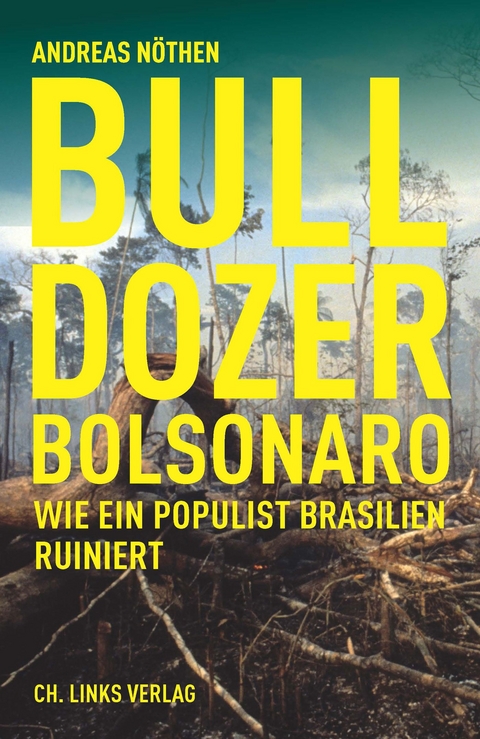 Bulldozer Bolsonaro - Andreas Nöthen