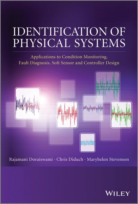 Identification of Physical Systems -  Chris Diduch,  Rajamani Doraiswami,  Maryhelen Stevenson