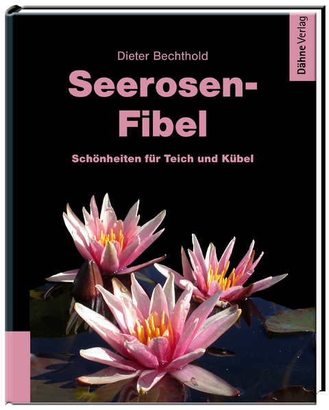 Seerosen-Fibel - Dieter Bechthold