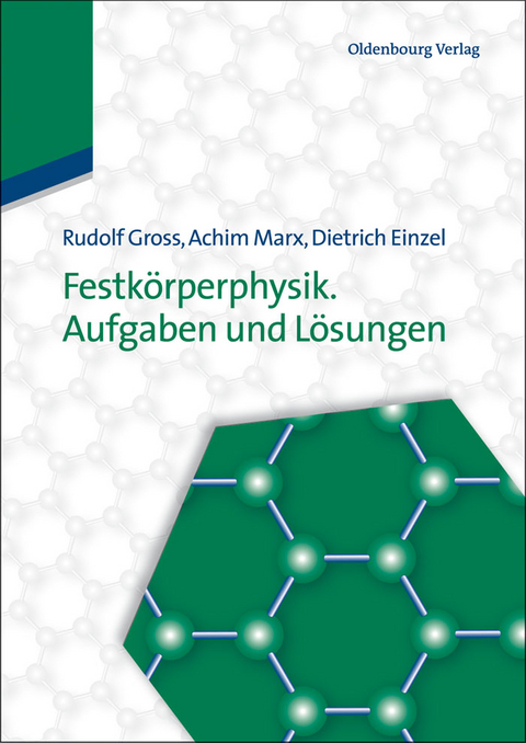 Festkörperphysik. Aufgaben und Lösungen - Rudolf Gross, Achim Marx, Dietrich Einzel