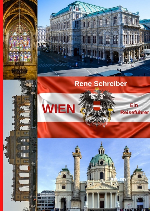 Entdecken Sie die Städte der Welt / Wien Ein Reiseführer - Rene Schreiber