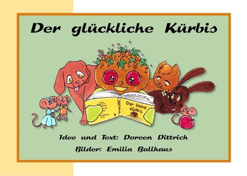 Der glückliche Kürbis - Doreen Dittrich