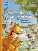 Sherlock Holmes, der Meisterdetektiv (3). Der Geisterhund im Nebelmoor - Conan Doyle, Arthur; Pautsch, Oliver