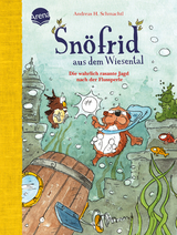 Snöfrid aus dem Wiesental (3). Die wahrlich rasante Jagd nach der Flussperle - Andreas H. Schmachtl