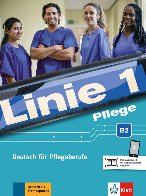 Linie 1 Pflege B2 - Christiane Bolte-Costabiei, Regine Grosser, Karin Ransberger, Anne Sass, Birthe Scheffler, Anja Schümann, Heidrun Thomé (Beratung)