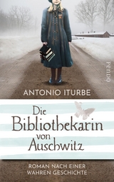 Die Bibliothekarin von Auschwitz - Antonio Iturbe