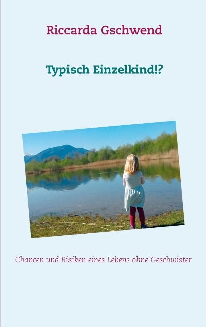 Typisch Einzelkind!? - Riccarda Gschwend