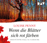 Wenn die Blätter sich rot färben - Louise Penny