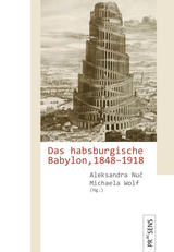 Das habsburgische Babylon, 1848–1918 - 