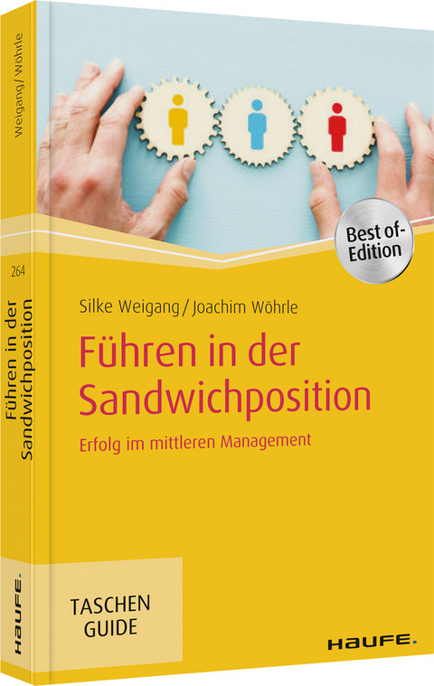 Führen in der Sandwichposition - Silke Weigang, Joachim Wöhrle