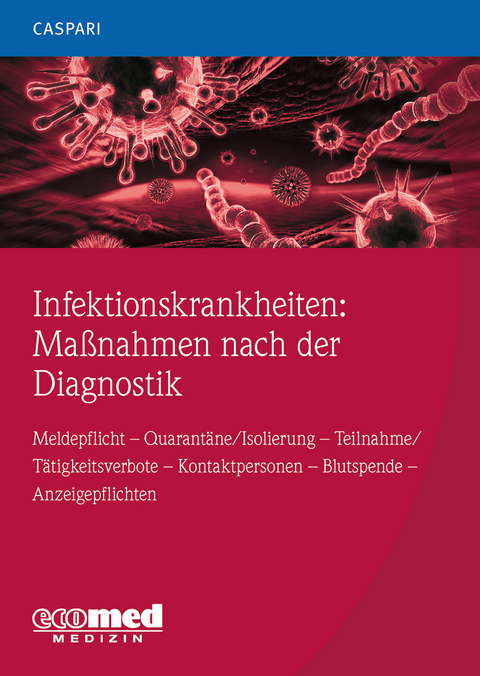 Infektionskrankheiten: Maßnahmen nach der Diagnostik Teil 2 - Gregor Caspari