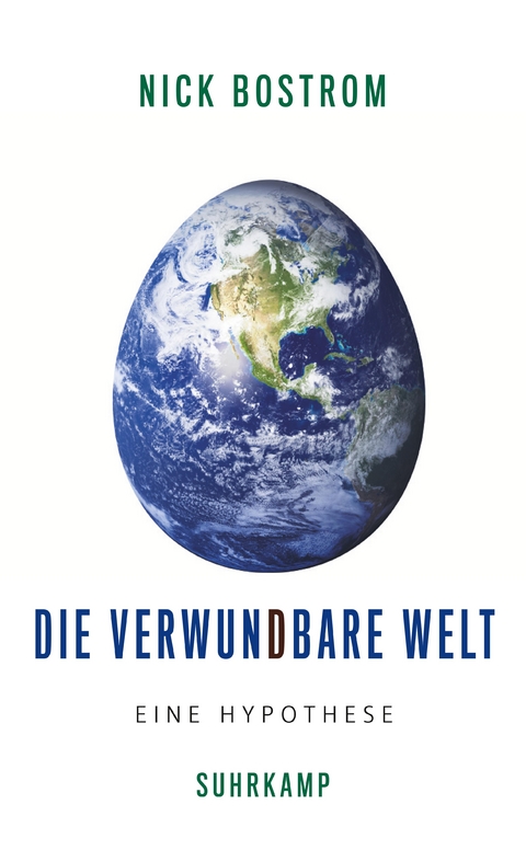 Die verwundbare Welt - Nick Bostrom