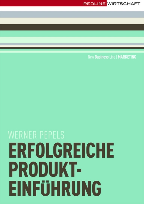 Erfolgreiche Produkteinführung - Werner Pepels