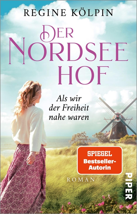 Der Nordseehof – als wir der Freiheit nahe waren - Regine Kölpin