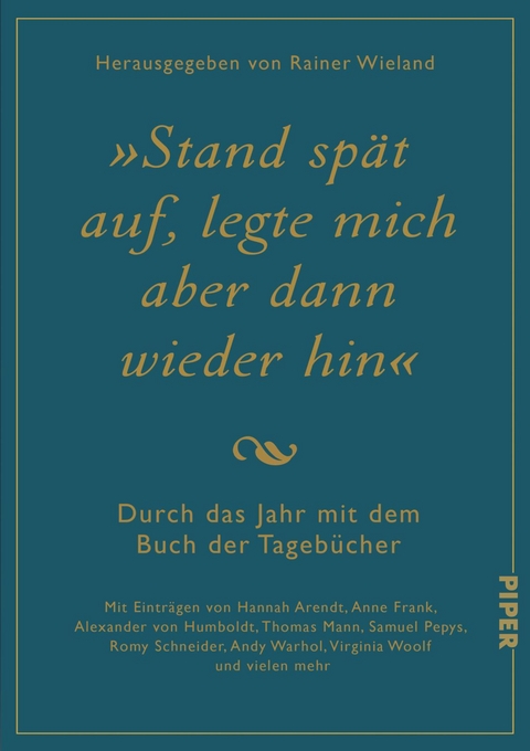 Stand spät auf, legte mich aber dann wieder hin - Rainer Wieland