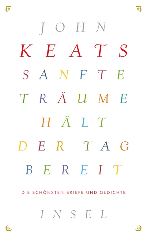 Sanfte Träume hält der Tag bereit - John Keats