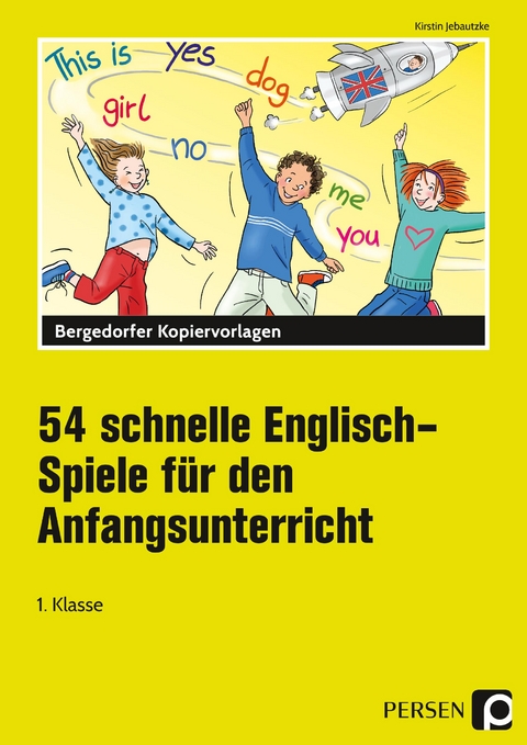 54 schnelle Englisch-Spiele f.d. Anfangsunterricht - Kirstin Jebautzke