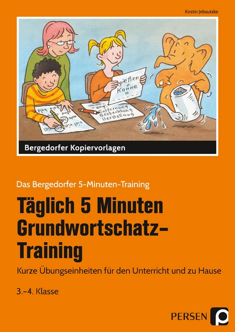 Tägl. 5 Min. Grundwortschatz-Training - 3./4. Kl. - Kirstin Jebautzke