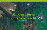 Mit den Tieren durch die Nacht - René Mettler