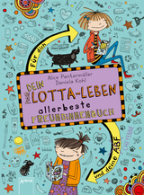 Dein Lotta-Leben. Allerbeste Freundinnenbuch. Für dich und deine Cheyenne - Alice Pantermüller