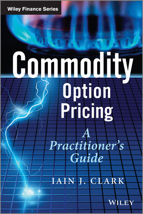 Commodity Option Pricing -  Iain J. Clark