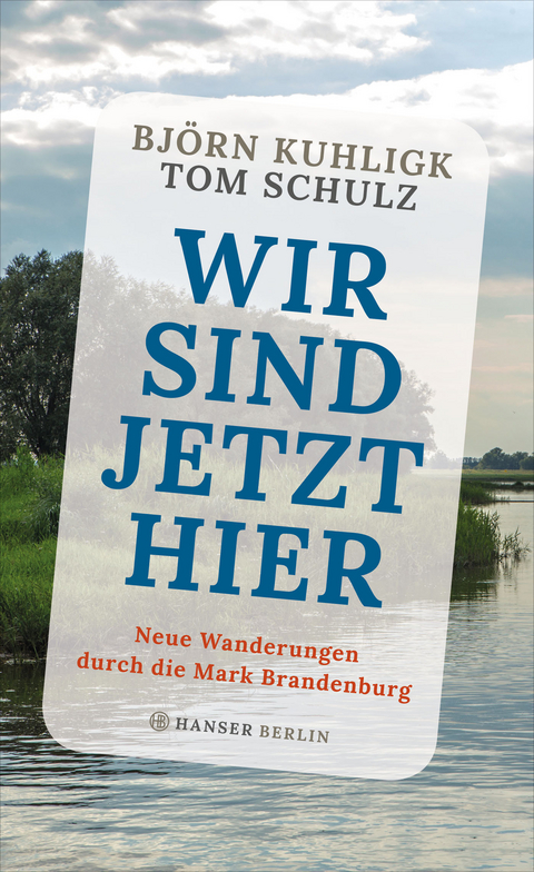 Wir sind jetzt hier - Björn Kuhligk, Tom Schulz