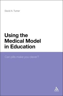 Using the Medical Model in Education -  David A. Turner
