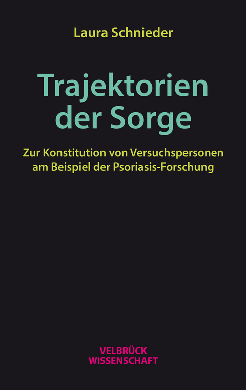 Trajektorien der Sorge - Laura Schnieder