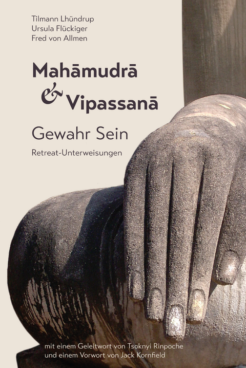 Mahamudra und Vipassana - Tilmann Lhündrup Borghardt, Fred von Allmen, Ursula Flückiger