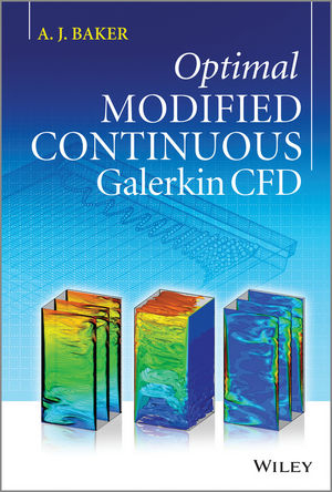Optimal Modified Continuous Galerkin CFD -  A. J. Baker