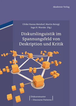 Diskurslinguistik im Spannungsfeld von Deskription und Kritik - Ulrike Hanna Meinhof; Martin Reisigl; Ingo H. Warnke