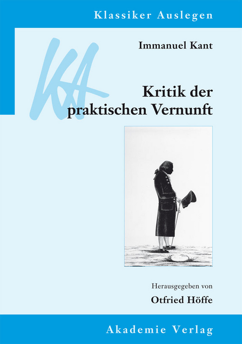 Immanuel Kant: Kritik der praktischen Vernunft - 