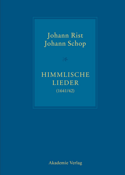 Johann Rist / Johann Schop, Himmlische Lieder (1641/42) - 